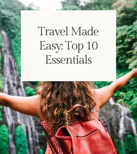 Travel in Comfort: 10 Essentials for a Stress-Free Trip