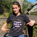 I Wasn't Made to be Subtle Graphic Tee