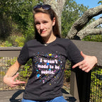 I Wasn't Made to be Subtle Graphic Tee